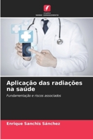 Aplicação das radiações na saúde (Portuguese Edition) 6206926311 Book Cover