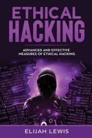 Ethical Hacking: Advanced and Effective Measures of Ethical Hacking B088GL5WXD Book Cover