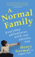 A Normal Family: Everyday adventures with our autistic son 1473656389 Book Cover