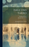 Inkle Und Yariko: Ein Singspiel In Einem Aufzuge 1295082632 Book Cover
