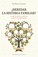 ¿Heredar la historia familiar?: Lo que la ciencia nos revela sobre la psicogenealogía 849111906X Book Cover