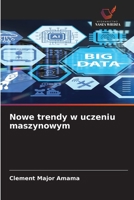 Nowe trendy w uczeniu maszynowym (Polish Edition) 620981087X Book Cover