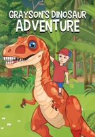 Grayson's Dinosaur Adventure (Grayson's Adventure Books) 1969120606 Book Cover