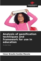 Analysis of gamification techniques and framework for use in education: A case study 6205883015 Book Cover