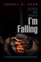 Catch Me When I'm Falling 1612941451 Book Cover