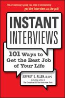 Instant Interviews: 101 Ways to Get the Best Job of Your Life 0470438479 Book Cover