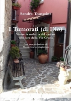 I Tumorati (di Dio) 0244248664 Book Cover