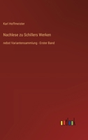 Nachlese zu Schillers Werken: nebst Variantensammlung - Erster Band (German Edition) 3368388657 Book Cover