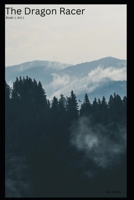 The Dragon Racer: Book: 1 Act 1 B0DVTHCJ5Z Book Cover