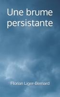 Une brume persistante 1974249972 Book Cover