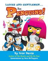Ladies and Gentlemen...the Penguins! 0990371069 Book Cover