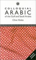 Colloquial Arabic of the Gulf and Saudi Arabia: The Complete Course for Beginners (Book & Cassettes) 0710097093 Book Cover