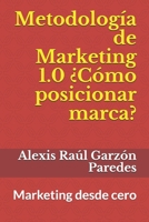 Metodolog�a de Marketing 1.0 �C�mo posicionar marca?: Marketing desde cero B08VCL12WS Book Cover