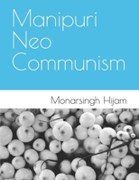 Manipuri Neo Communism (The Weeping Gods of Manipur) 9334344776 Book Cover