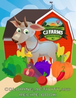 CJ FARMS: Coloring, Activity, and Recipe Book B0C8782VBX Book Cover