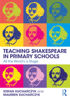 Teaching Shakespeare in Primary Schools: All the World's a Stage 0367903512 Book Cover