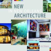 New in New Orleans Architecture 1455615374 Book Cover