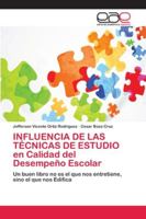 INFLUENCIA DE LAS TÉCNICAS DE ESTUDIO en Calidad del Desempeño Escolar 6202133554 Book Cover