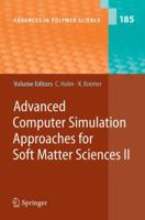 Advances in Polymer Science, Volume 185: Advanced Computer Simulation Approaches for Soft Matter Sciences II 3642065503 Book Cover