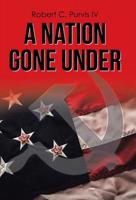 A Nation Gone Under 1512784354 Book Cover