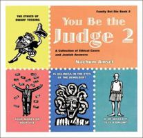 You Be the Judge 2: A Collection of Ethical Cases and Jewish Answers 1891662163 Book Cover