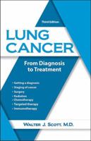 Lung Cancer: A Guide to Diagnosis and Treatment 1943886679 Book Cover