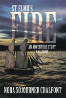 St. Elmo's Fire: An Adventure Story & Allegory 1483649180 Book Cover