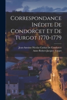 Correspondance In�dite de Condorcet Et de Turgot 1770-1779 1018077898 Book Cover