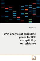 DNA analysis of candidate genes for BSE susceptibility or resistance 3639246446 Book Cover