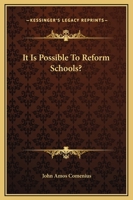 It Is Possible To Reform Schools? 1417902345 Book Cover