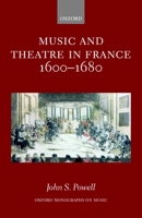 Music and Theatre in France 1600-1680 0198165994 Book Cover