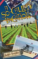 A So-Called Vacation 1558855459 Book Cover