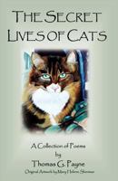 The Secret Lives of Cats 0984018506 Book Cover