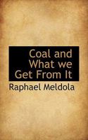 Coal and What We get From It: A Romance of Applied Science 9355397445 Book Cover