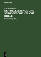 Der Hellenismus und seine geschichtliche Rolle 3112612698 Book Cover