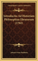 Introductio Ad Historiam Philosophiae Ebraeorum (1702) 1166069214 Book Cover
