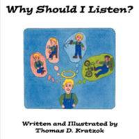Why Should I Listen? 1425972632 Book Cover
