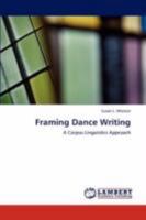 Framing Dance Writing: A Corpus Linguistics Approach 3846528811 Book Cover