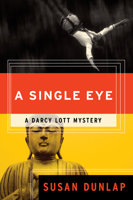 A Single Eye: A Darcy Lott Mystery 1582434190 Book Cover