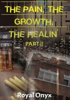 The Pain, the Growth, the Healin' 108799554X Book Cover
