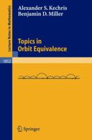 Topics in Orbit Equivalence (Lecture Notes in Mathematics) 3540226036 Book Cover