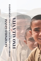 Fino Alla Vita: storia di un sedicenne in fuga dall'Afghanistan B0BQ9HL83Z Book Cover