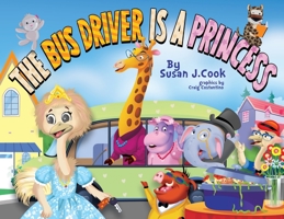 The Bus Driver is a Princess 1662829493 Book Cover