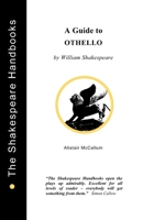 A Guide to Othello (The Shakespeare Handbooks) 1899747125 Book Cover