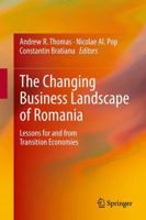 The Changing Business Landscape of Romania: Lessons for and from Transition Economies 1461468647 Book Cover