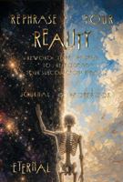 Rephrase Your Reality: Reword Your World To Reprogram Your Subconscious Mind B0GYNHYB1S Book Cover