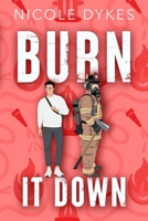 Burn It Down Alternative B0FCYGZ5VN Book Cover