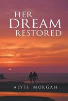 Her Dream Restored 163524899X Book Cover