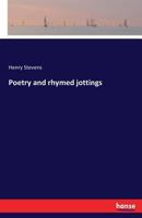 Poetry and Rhymed Jottings 3337261124 Book Cover