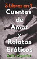 3 Libros en 1 Cuentos de Amor y Relatos Eróticos Romance, erotismo, sexo, BDSM, historias sexuales para adultos calientes B0BVQND5WX Book Cover